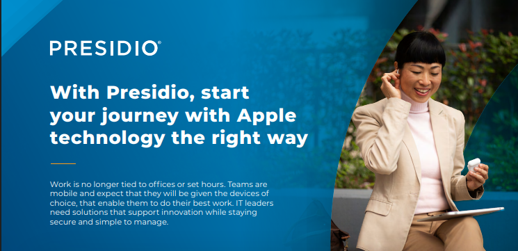 With Presidio start your journey with Apple technology the right way